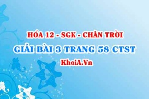 Bài 3 trang 58 Hóa 12 Chân trời sáng tạo